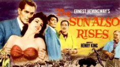 حصرياً فيلم عن رائعة إرنست همنغوي ( الشمس تشرق أيضاً 1957) للنجم *تايرون باور*