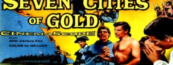 حصرياً فيلم المُغامرة التاريخي ( سبع مدن من ذهب – 1955 ) لـ أنتوني كوين|ريتشارد إيغان
