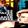 حصرياً فيلم الجريمة والغموض (23 خطوة إلى شارع بيكر – 1956) لـ فان جونسون|فيرا مايلز