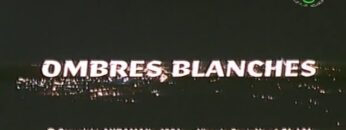 الفيلم الجزائري الظلال البيضاء | Le Film Algérien Ombres Blanches (1991)