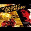 حصرياً فيلم الإثارة والتشويق ( Violent Saturday ) إنتاج 1955 لـ فيكتور ماتيور