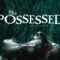 The Possessed, larme du diable – Horreur – Film complet en français