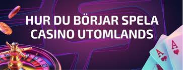 Utländska Casinon Din Guide till Online Spel