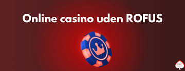 Bedste Casino Uden Om Rufus Din Guide til Online Spil 690597034